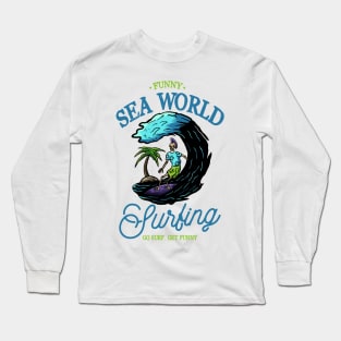 Funny Surfing Sea World Long Sleeve T-Shirt